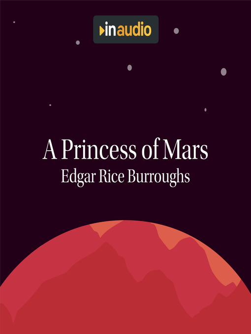 Title details for A Princess of Mars by Edgar Rice Burroughs - Wait list